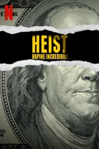 Heist - rapine incredibili