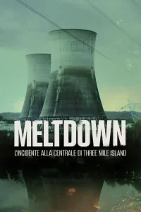 Meltdown: l'incidente alla centrale di Three Mile Island