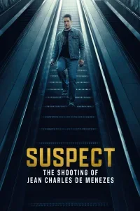 Suspect - The Shooting of Jean Charles de Menezes