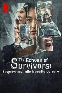 The Echoes of Survivors: i sopravvissuti alle tragedie coreane