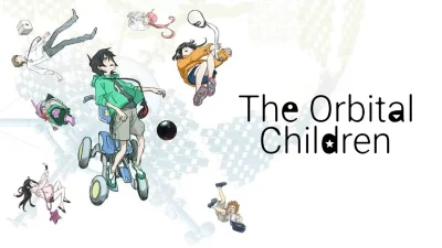 The Orbital Children